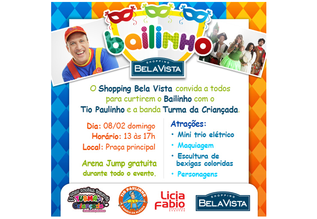 1º Bailinho de Carnaval do Bela Vista anima criançada neste domingo - Evento gratuito ocorrerá das 13h às 17h, na praça principal do centro de compras