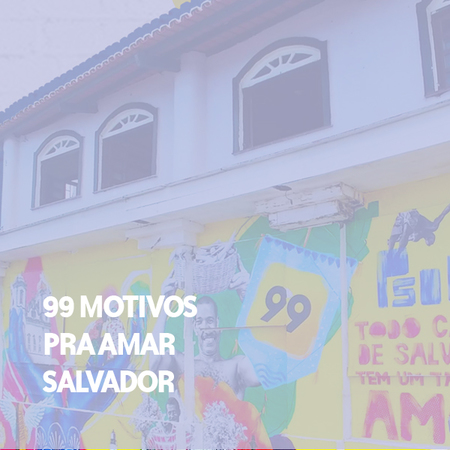 Imagem do projeto 99 Motivos Para Amar Salvador 