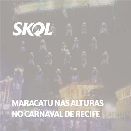 Imagem do projeto Maracatu nas alturas Skol