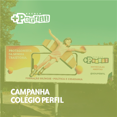 Imagem do projeto SOU PERFIL - Campanha Colégio 