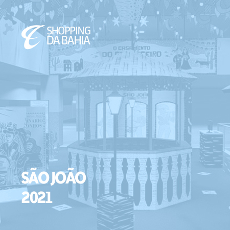 Imagem do projeto São João 2021 - Shopping da Bahia