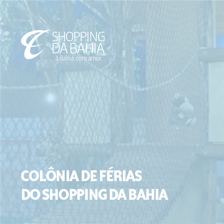 Imagem do projeto Colônia de Férias do Shopping da Bahia